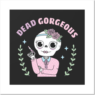 Funny Dead Gorgeous Skeleton Posters and Art
